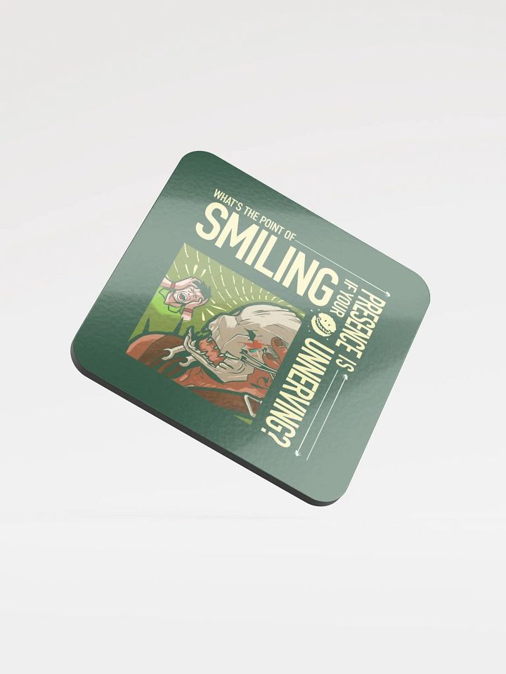 What's the point of smiling? - Glossed Cork Coaster product image (1)