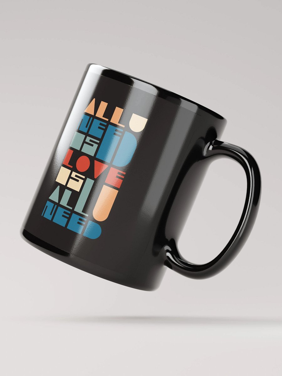 All You Need Is Love. Love Infusion Black Mug product image (3)