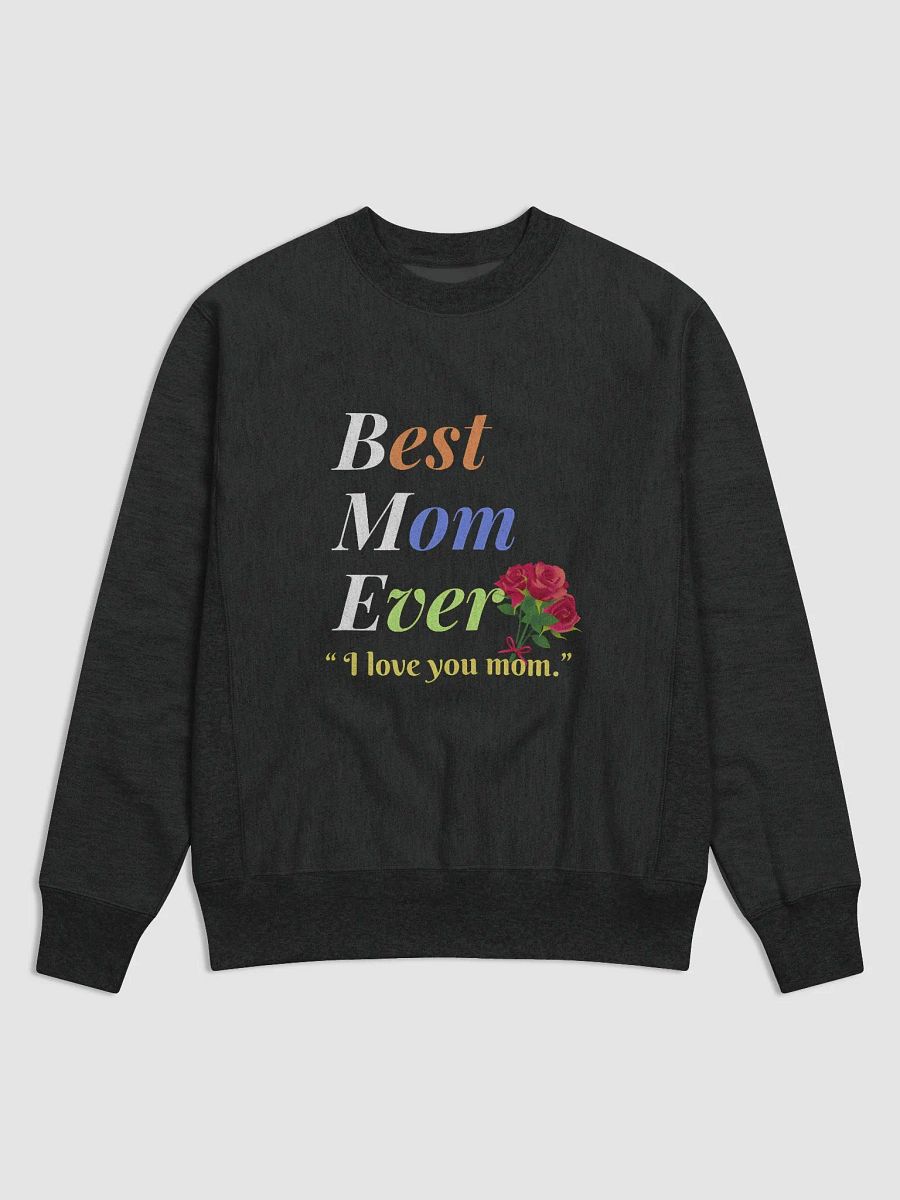 Best Mom Ever Champion Cotton Max Sweatshirt product image (1)