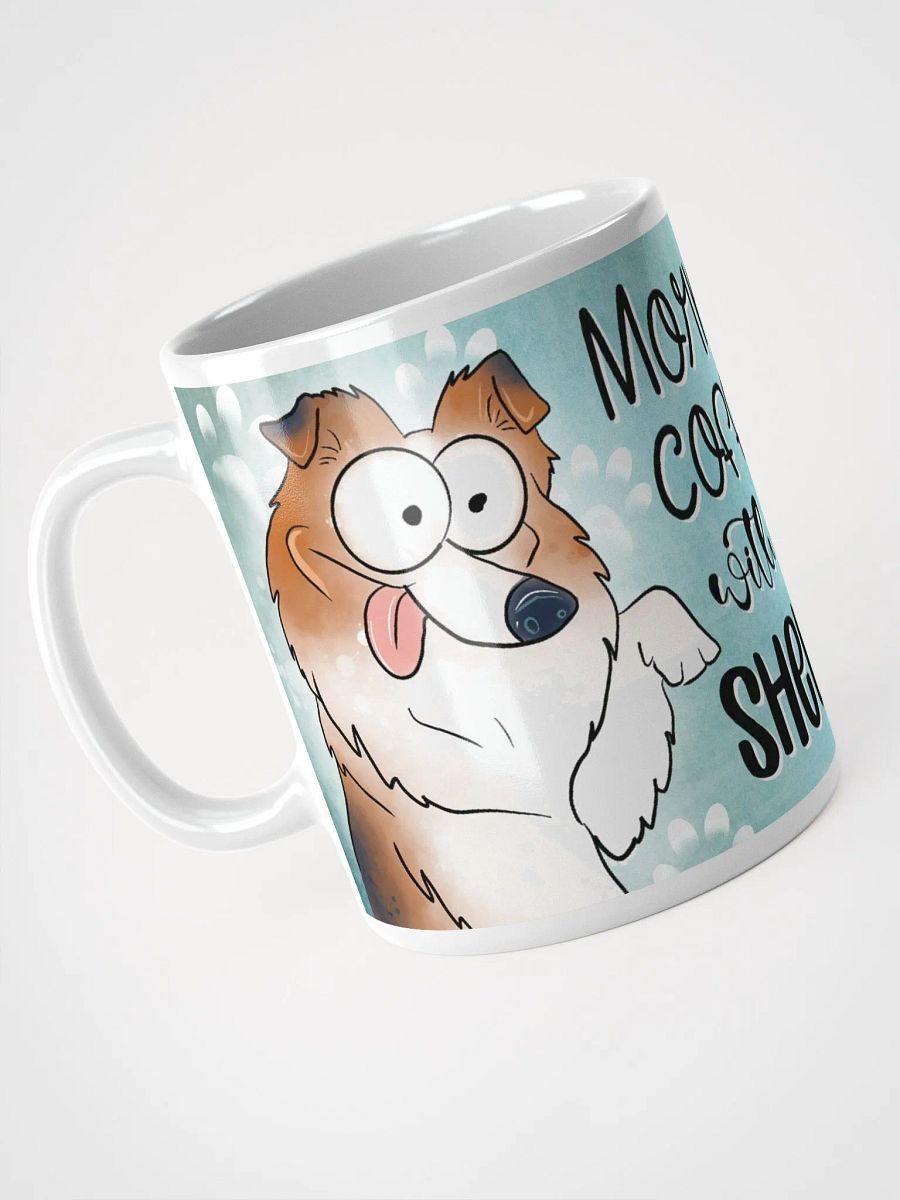 Morning Coffee With My Sheltie Mug product image (5)