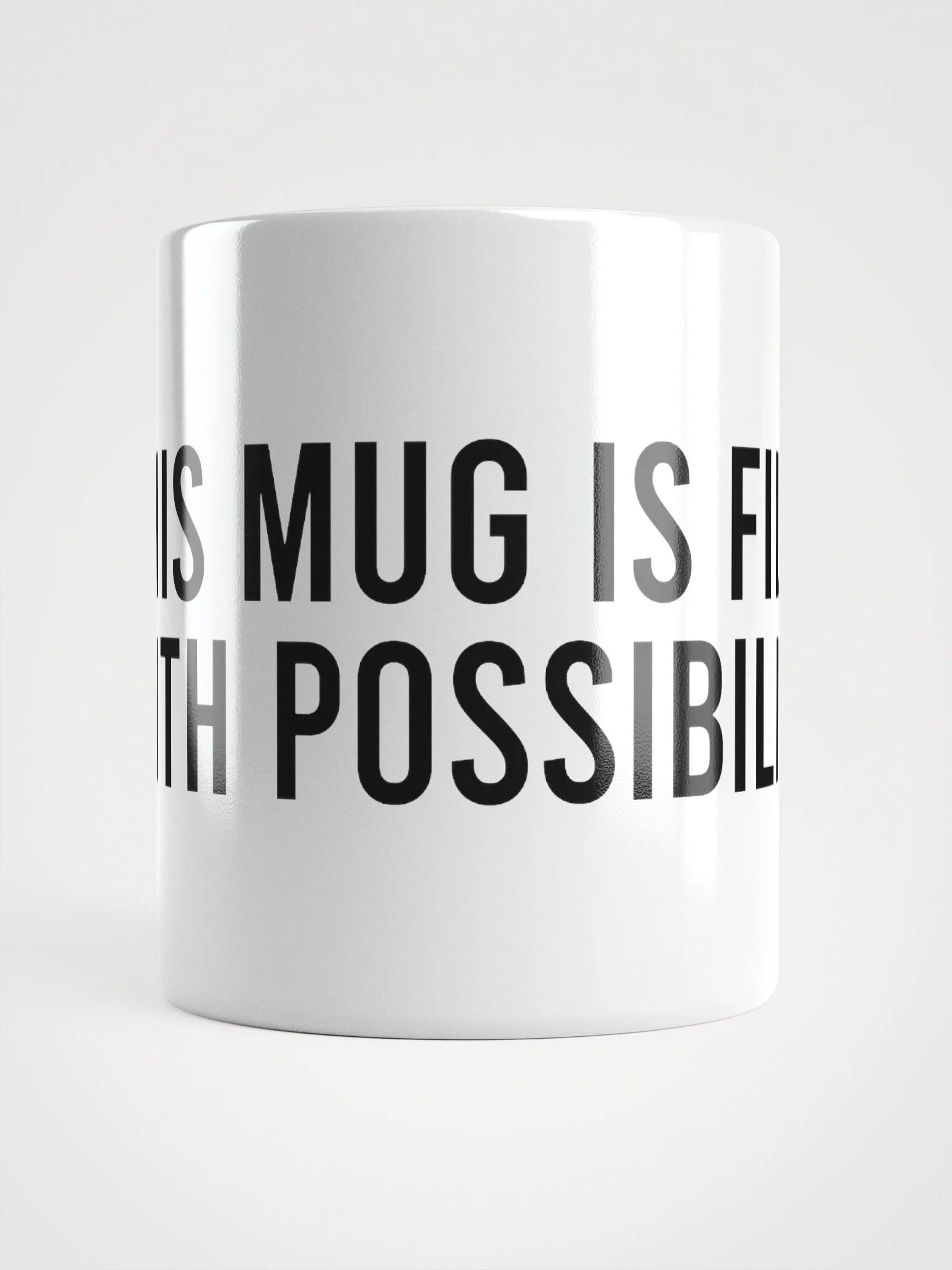 This mug is filled with possibilities. - coffee mug product image (15)