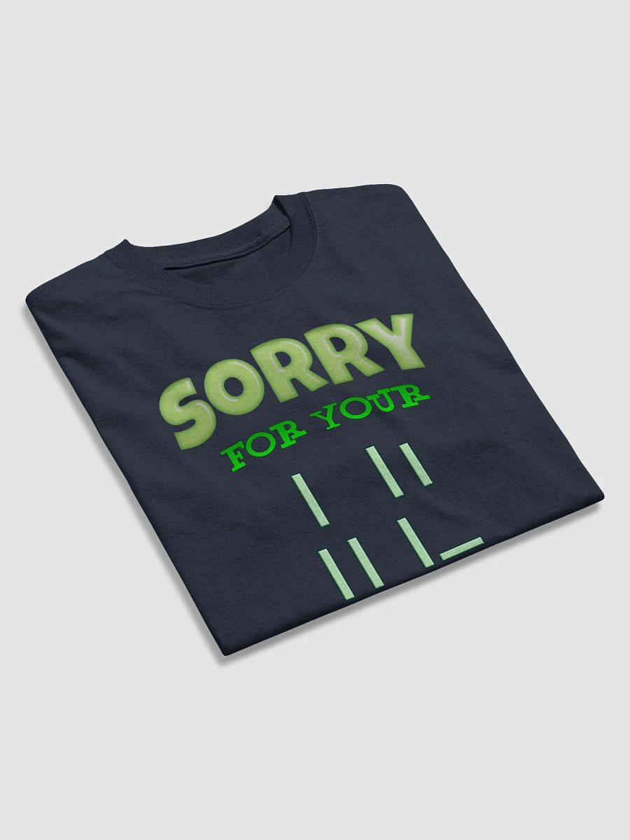 Sorry for your Loss meme T-shirt product image (4)