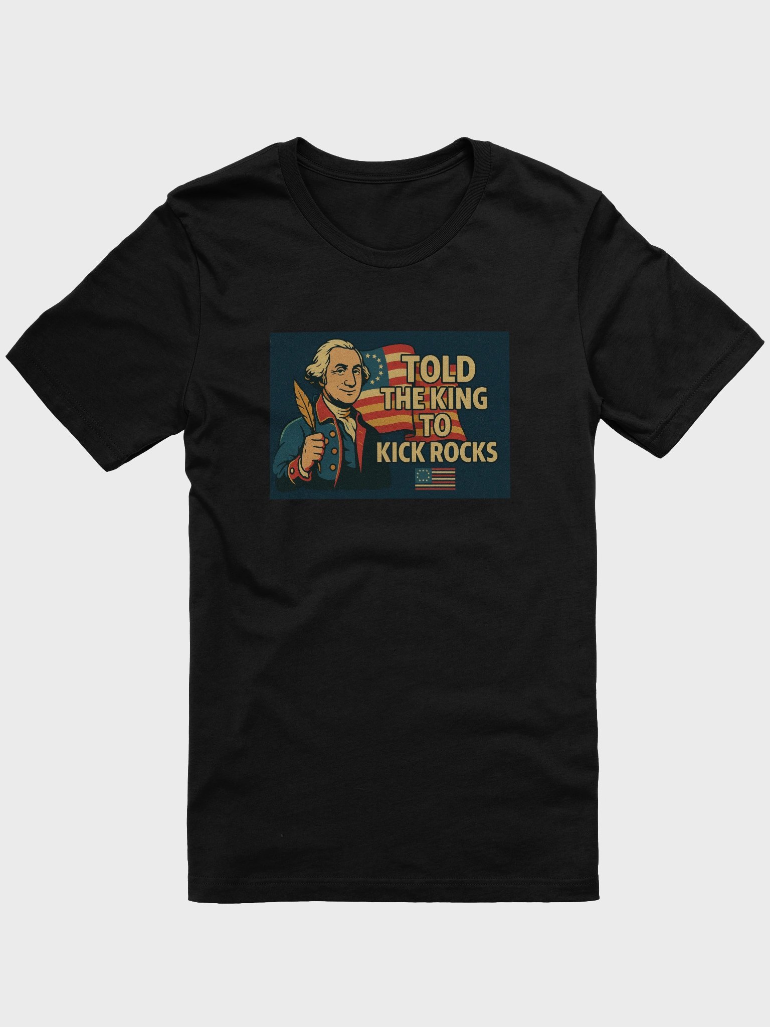 Told the King to Kick Rocks — OG Patriot Tee v1 product image (1)