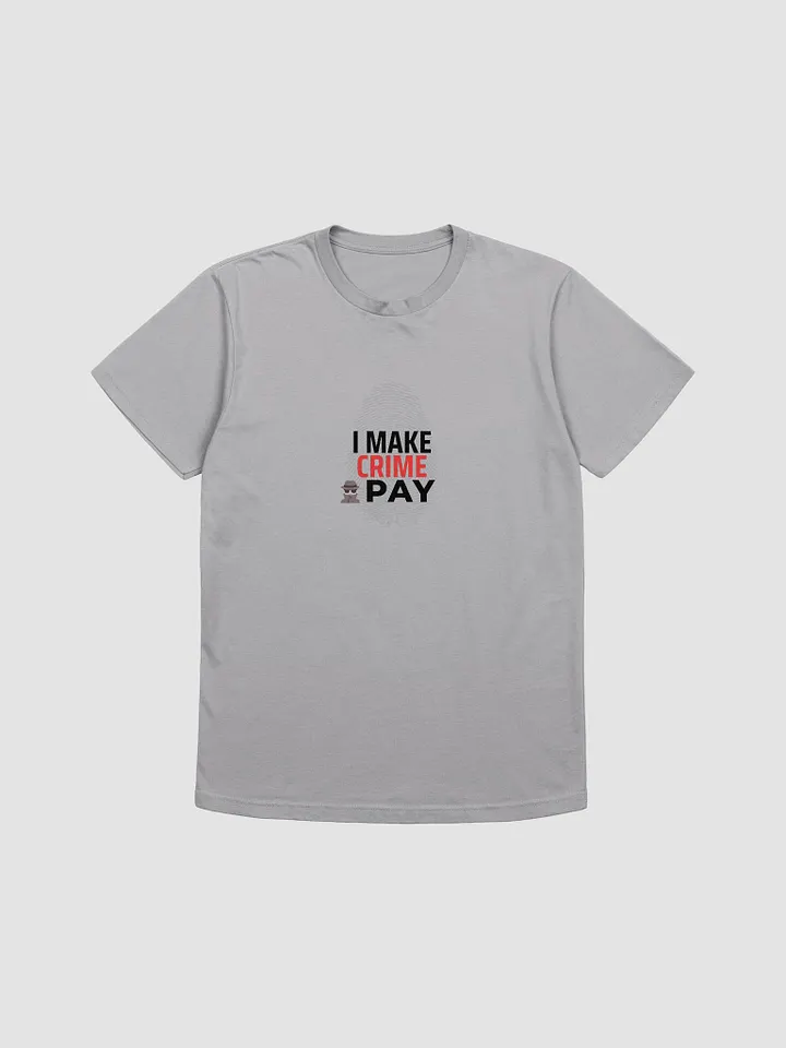 I Make Crime Pay - Grey T-shirt product image (1)
