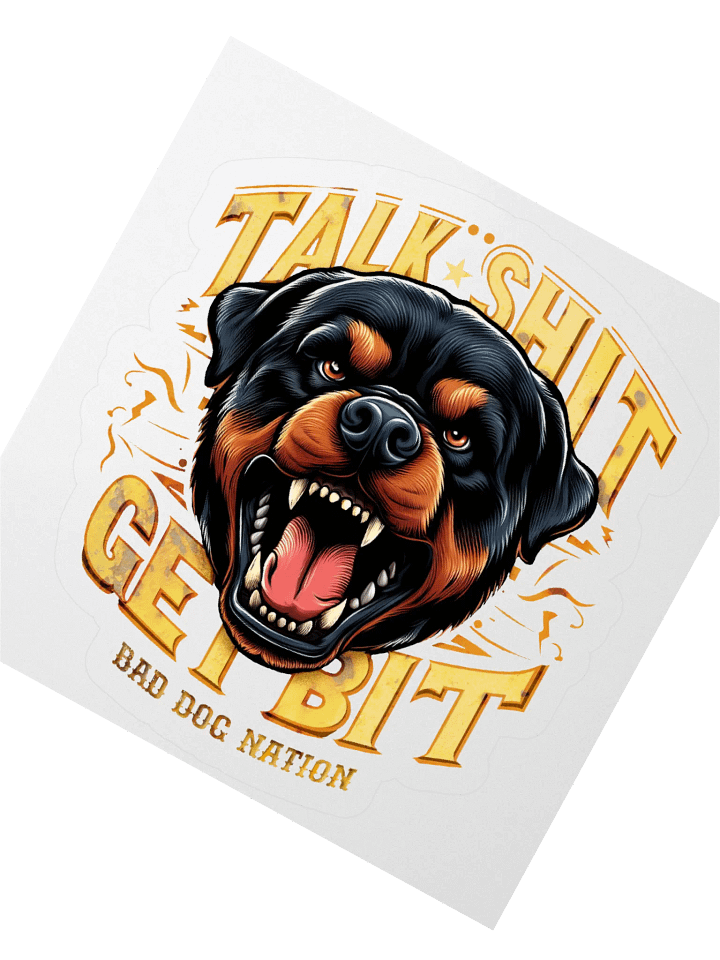 Talk Sh#t Get Bit Rottweiler K9 Sticker product image (2)