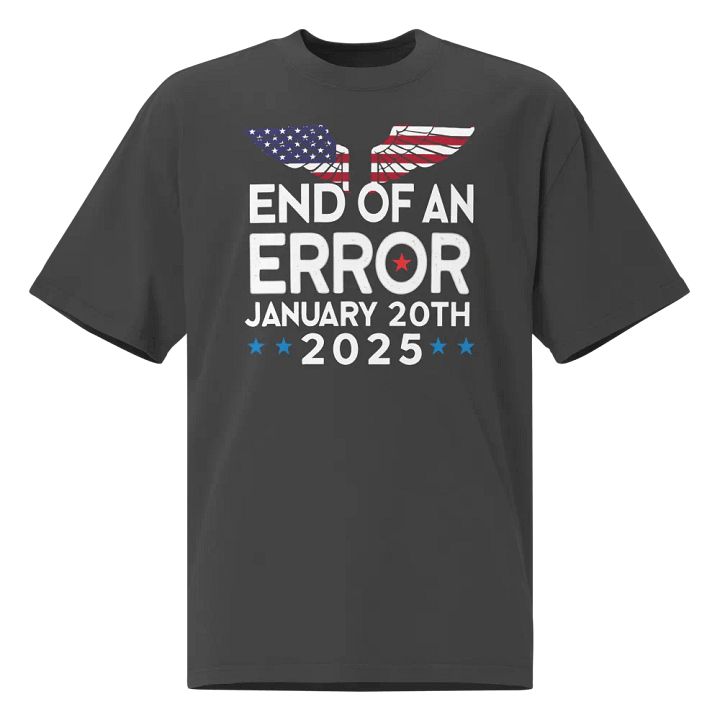 End Of An Error January 20th 2025 Graphic Tee product image (1)