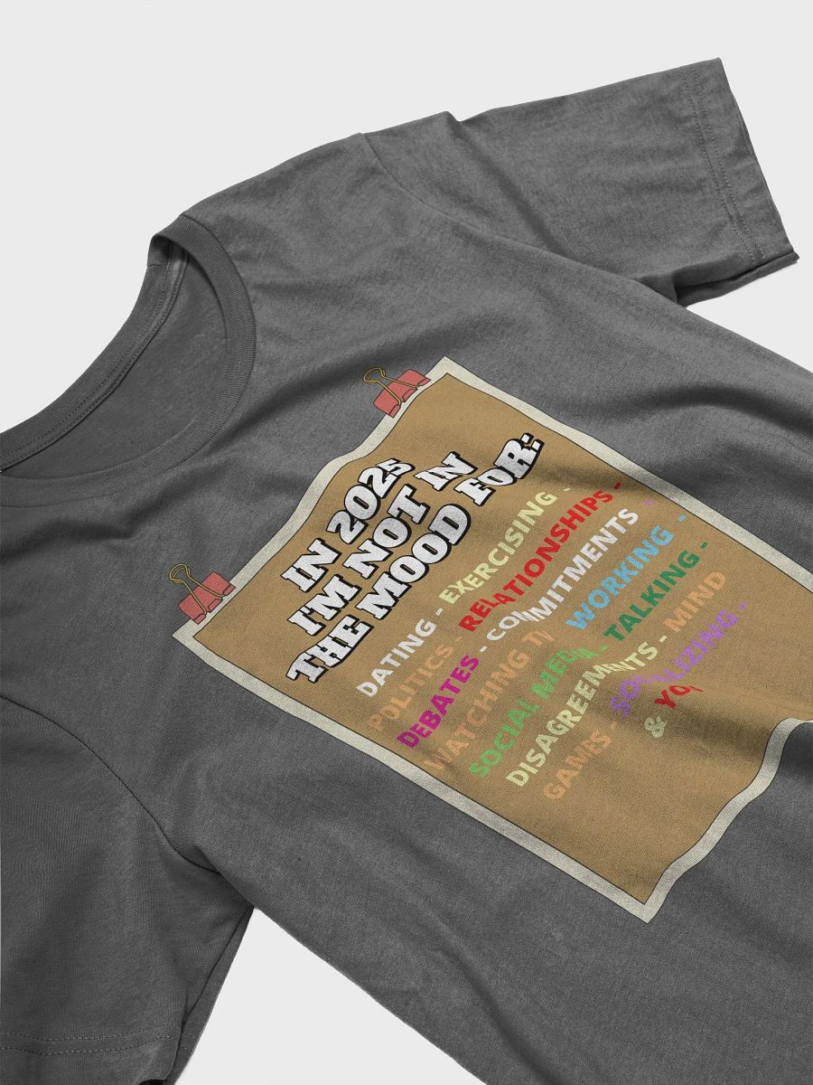 In 2025 I'm Not In The Mood Funny T-shirt product image (17)