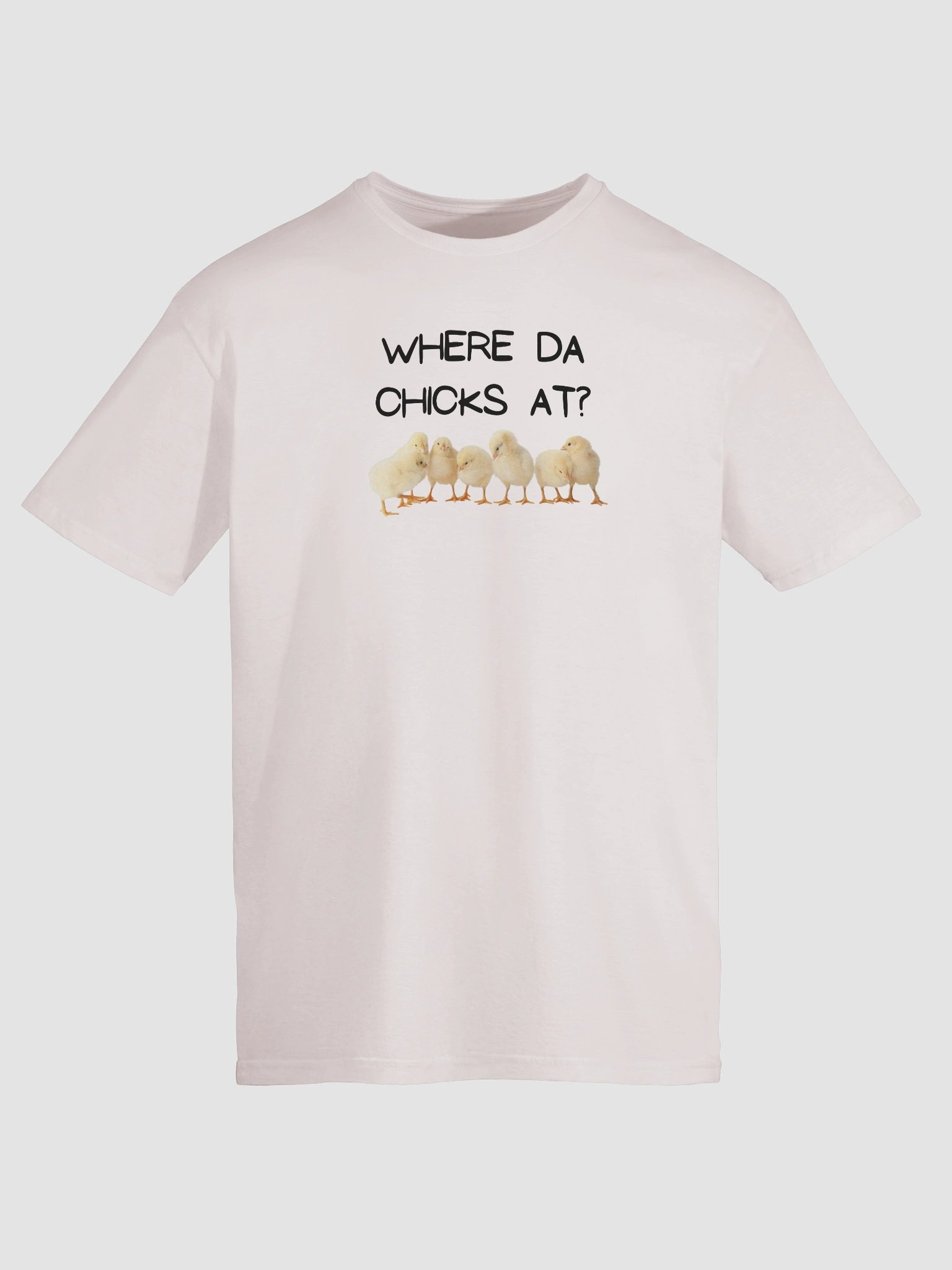 Where da chicks at? T-Shirt product image (131)
