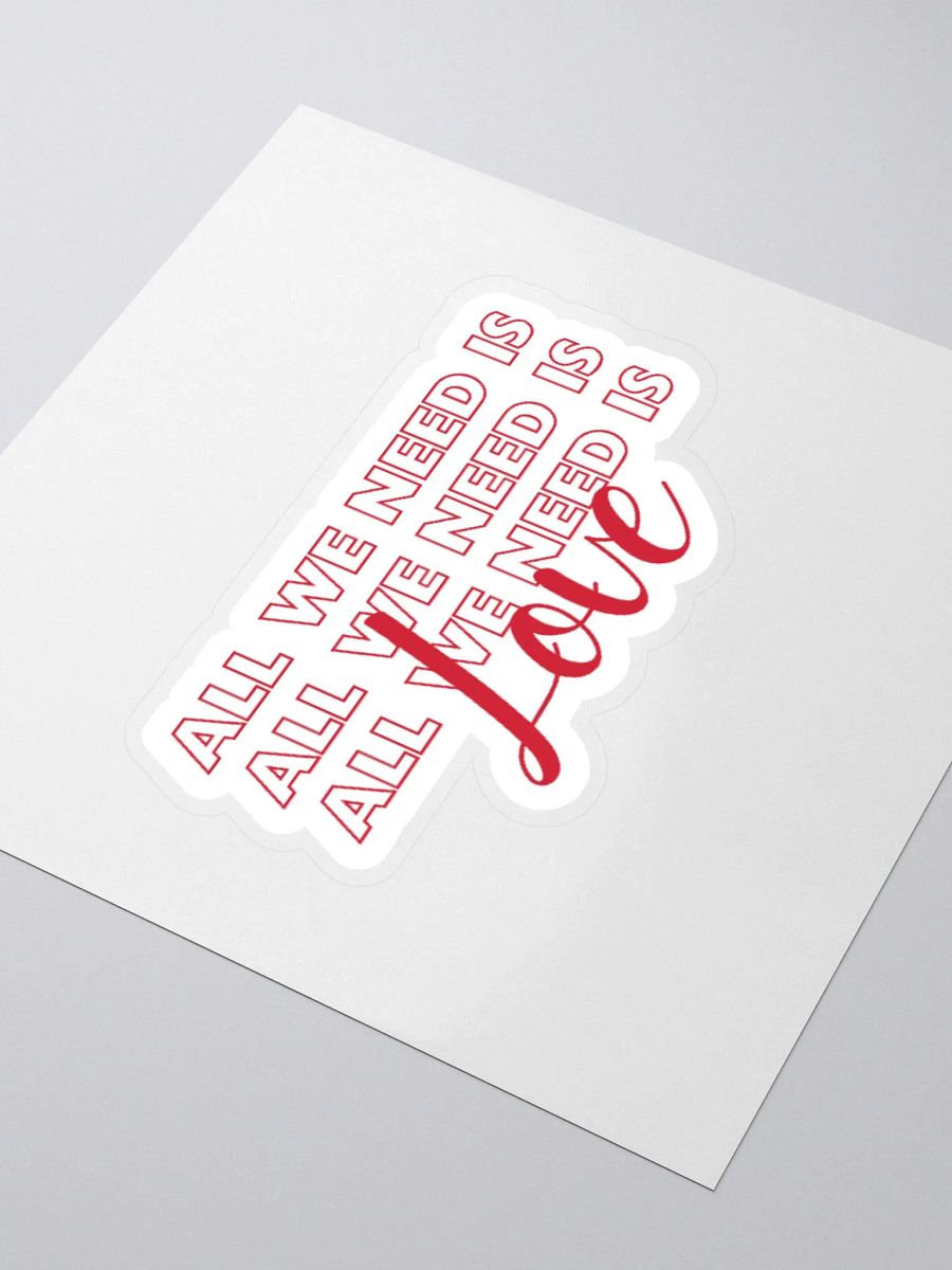All We Need is Love Valentine Sticker product image (4)