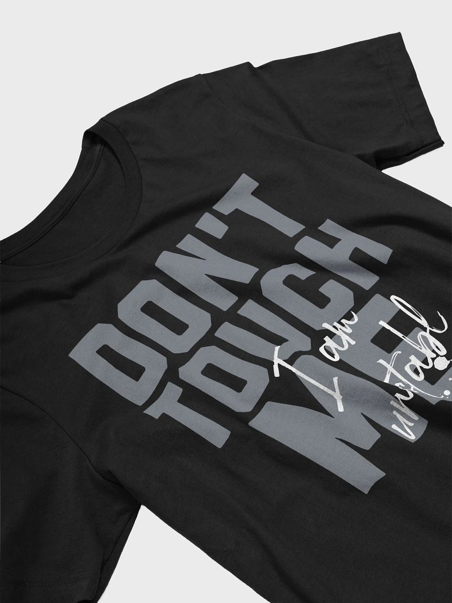 Don't Touch Me Tee product image (6)