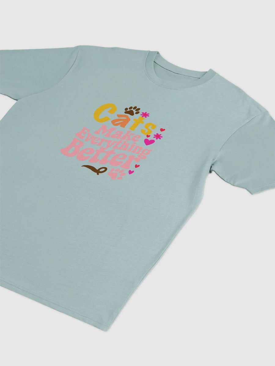 Cats Make Everything Better Tee product image (19)