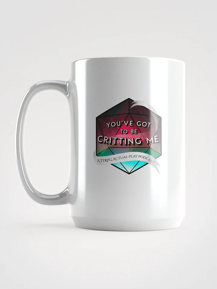 You've Got to Be Critting Me Logo Mug (no background) product image (1)