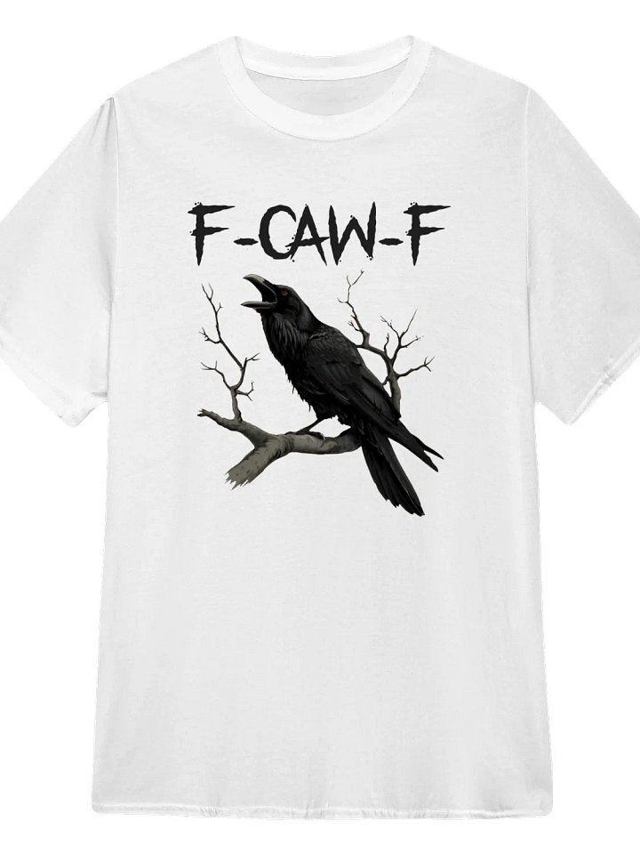 F-caw-f T-Shirt product image (1)