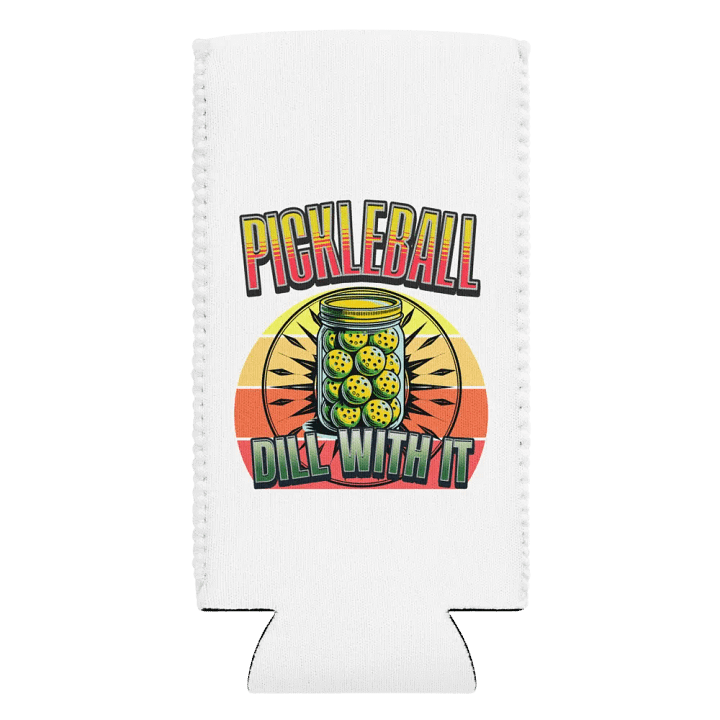 Dill With It Pickleball Can Cooler product image (2)