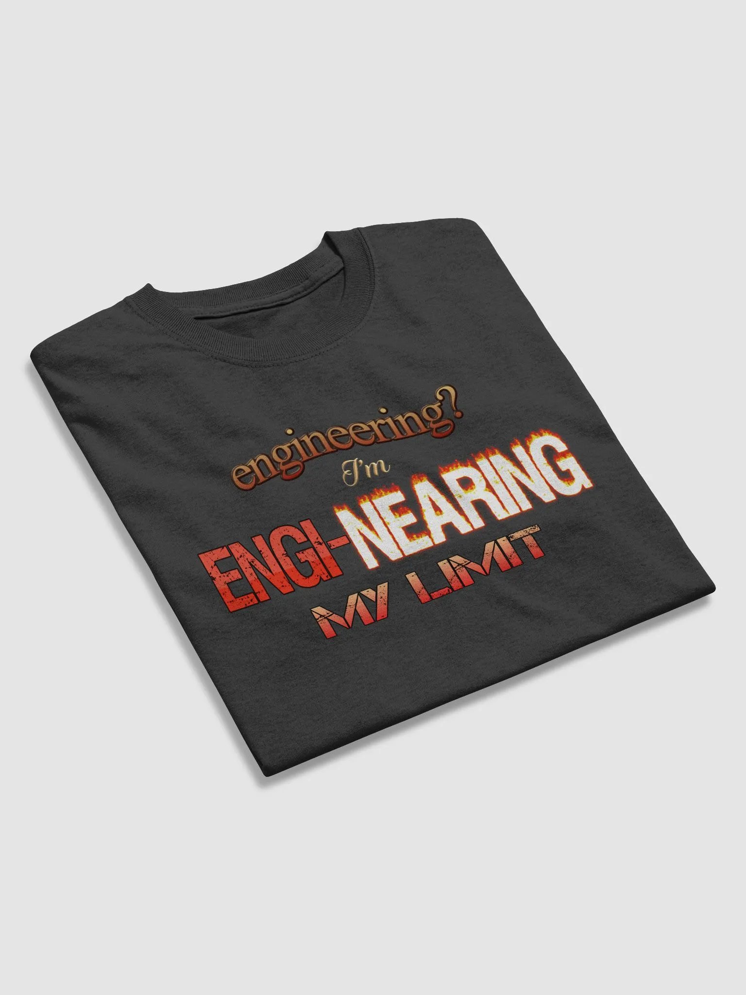 I'm engi-nearing my limit engineering T-shirt product image (12)