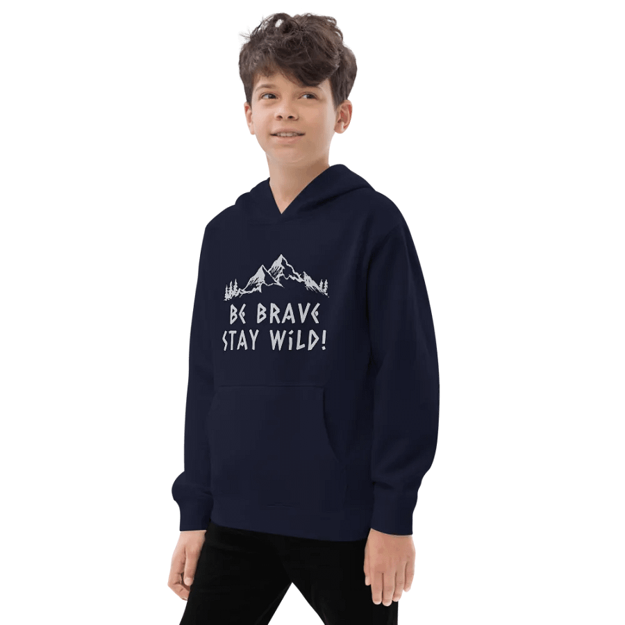 Be Brave Stay Wild Youth Hoodie product image (9)