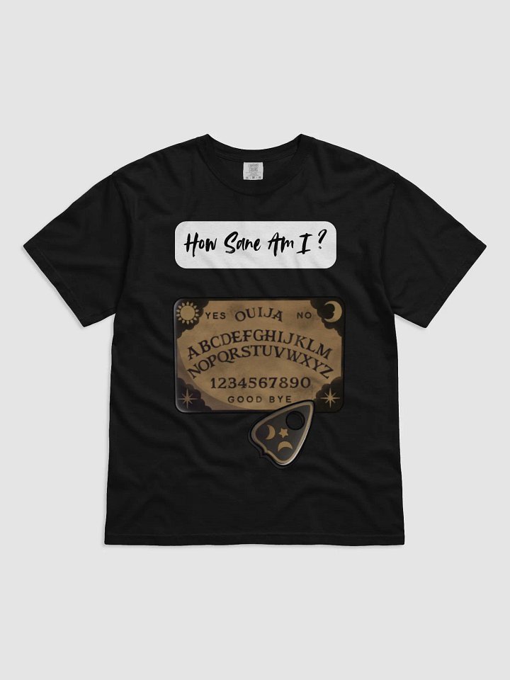 How Sane Am I? Ouija Board T-Shirt product image (7)