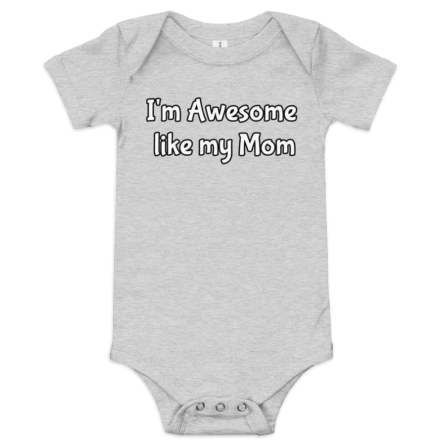 I'm Awesome like my Mom (3-24mo) product image (4)
