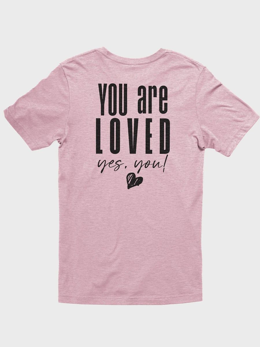 You are Loved T-Shirt product image (66)
