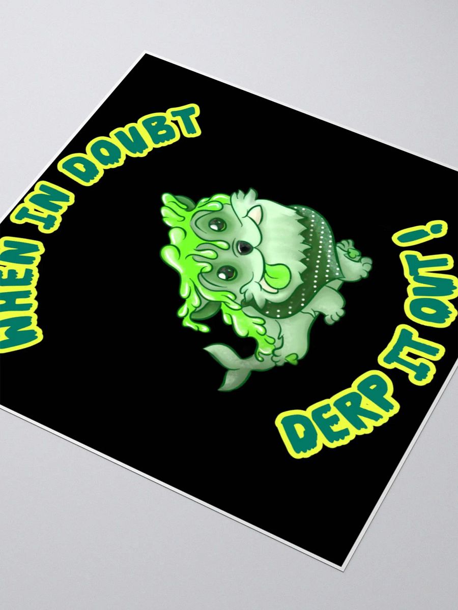 When in doubt, derp it out STICKER product image (9)