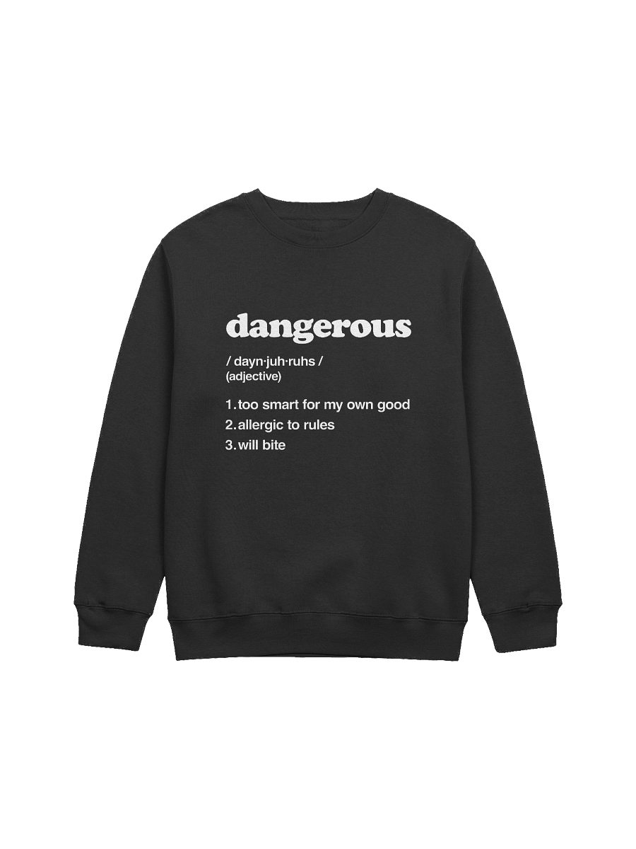 Dangerous - "Will Bite" Sweatshirt product image (1)