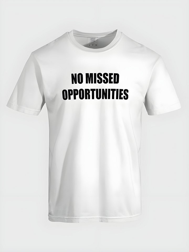 No Missed Opportunities T-Shirt (Dark Text) product image (2)