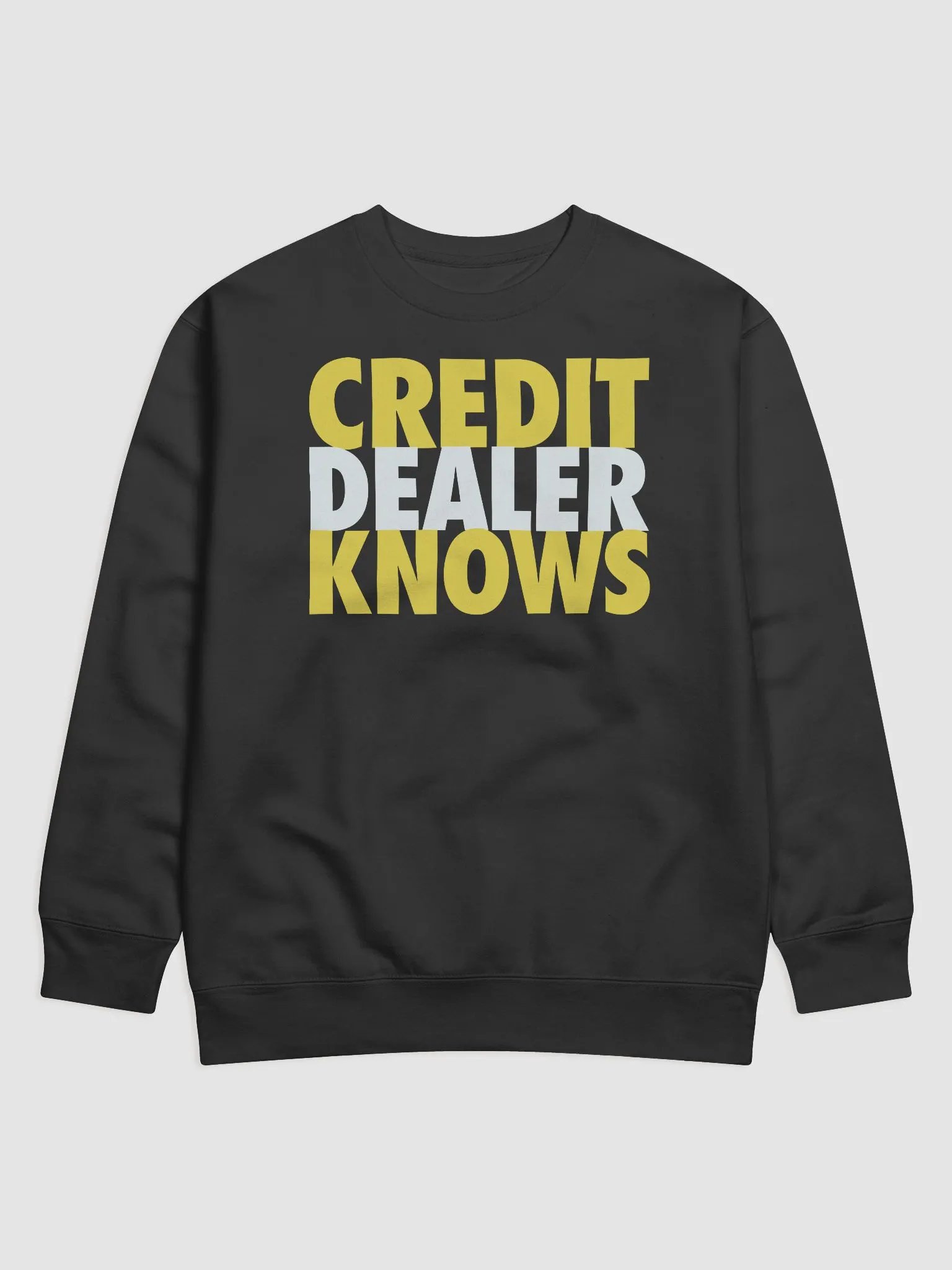 CREDIT DEALER KNOWS SWEATSHIRT product image (1)