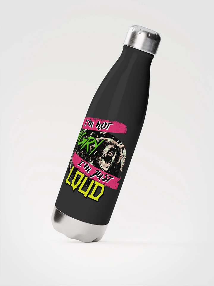 I'm Not Angry - I'm Just Loud! Stainless Steel Water Bottle product image (2)