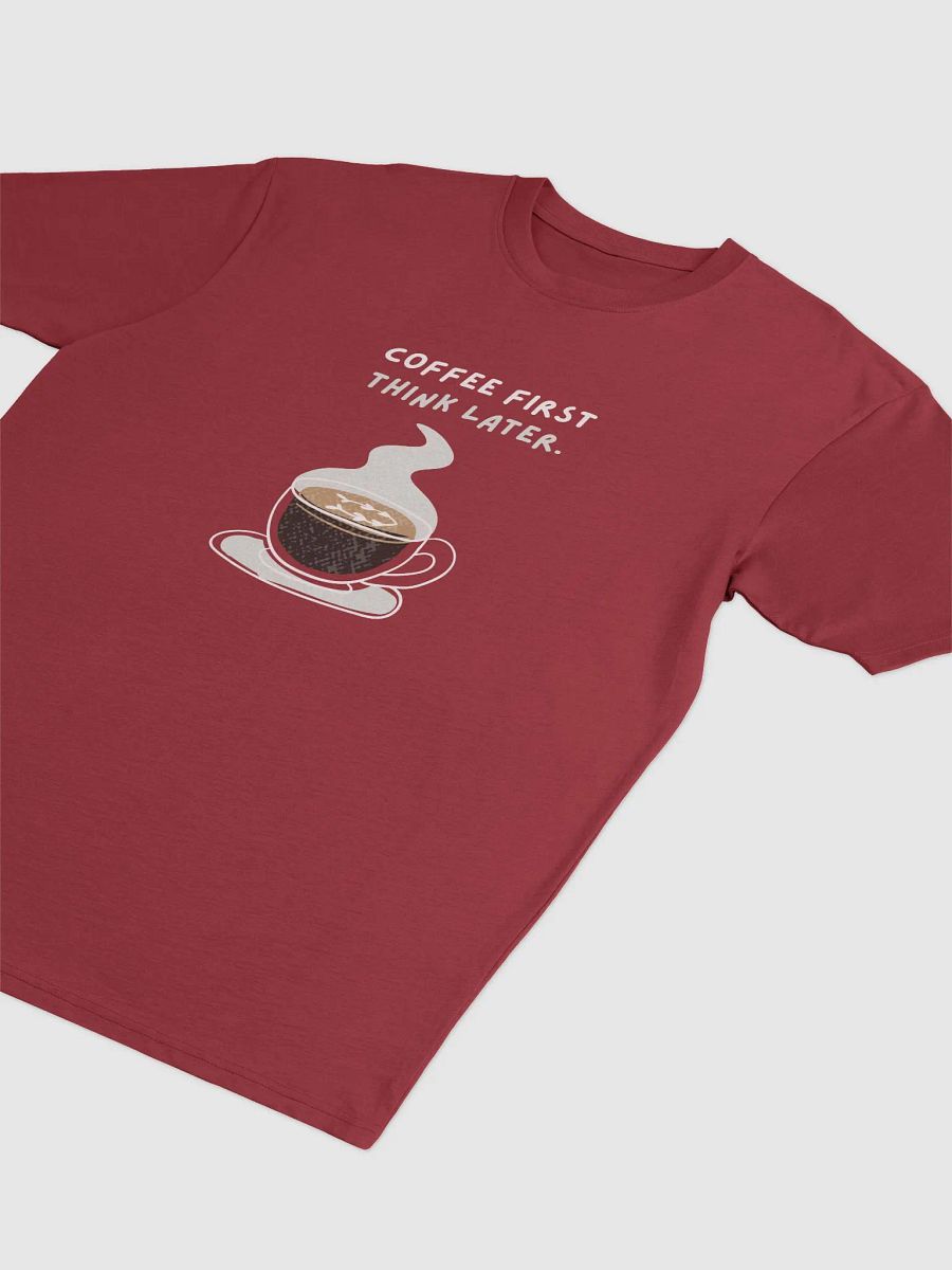 Steamy Coffee First Tee | caffee first think later product image (8)