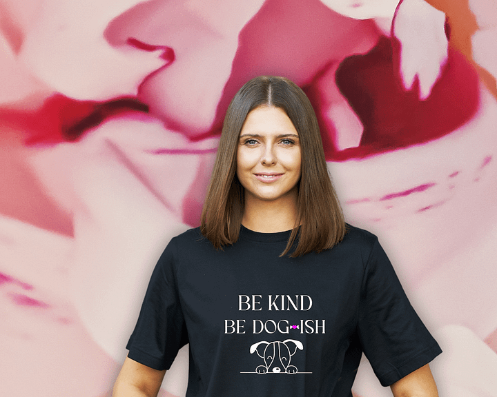 Dog-Themed Shirts, Be Kind Be Dogish product image (1)