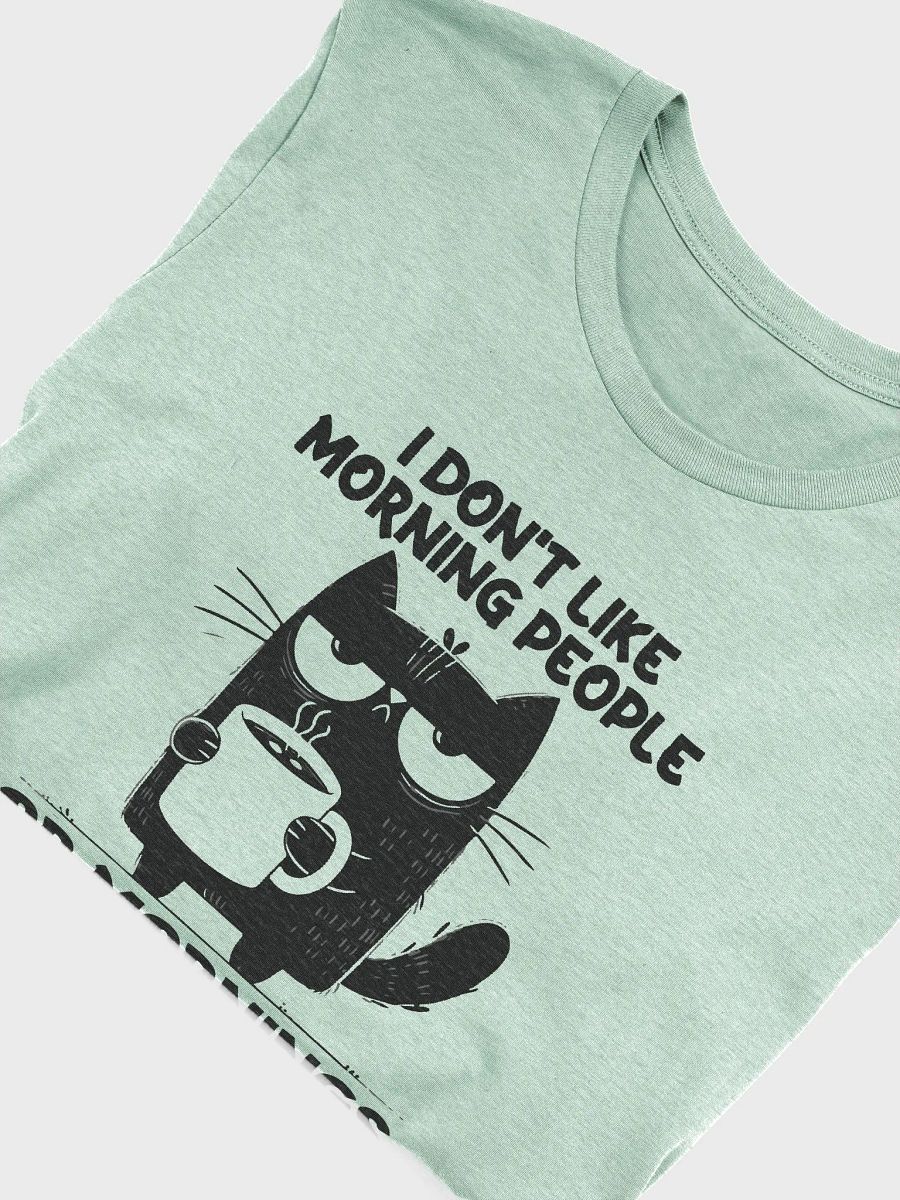 I Don’t Like T shirt product image (3)