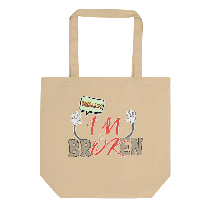 Im Broken Im Ok Expressive Eco-Friendly Tote Bag product image (1)