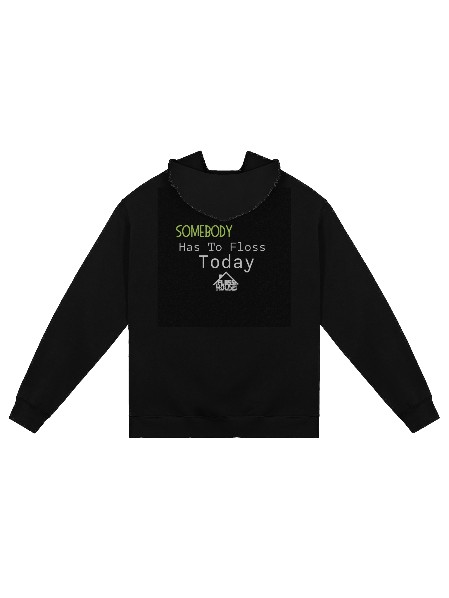 Somebody Has To Floss Hoodie product image (2)