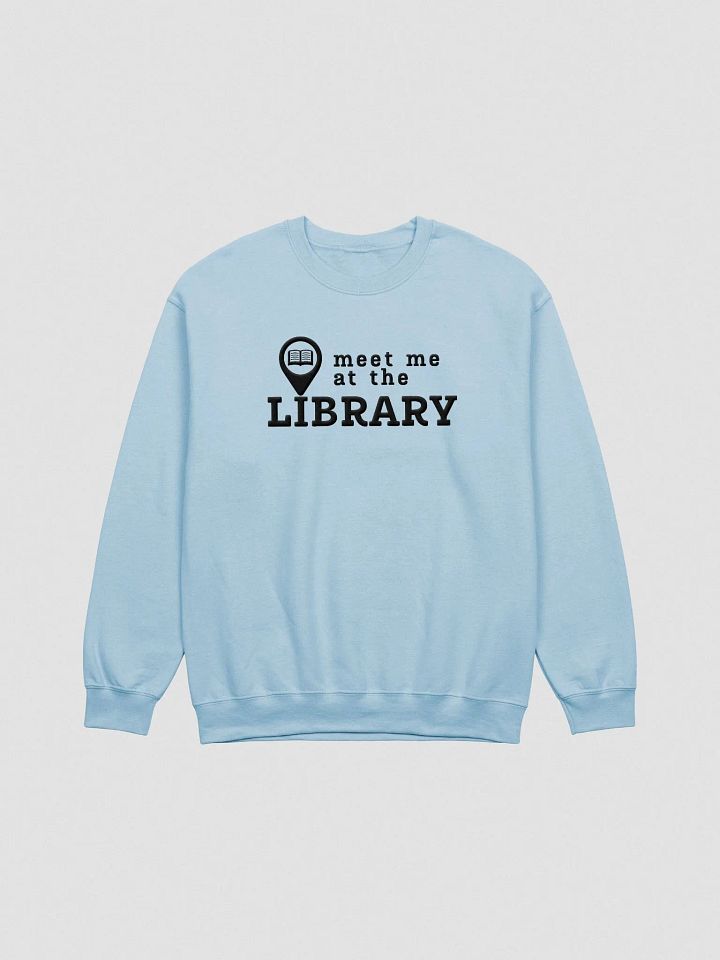 MEET ME AT THE LIBRARY Unisex Embroidered Crewneck Sweatshirt 3 product image (2)