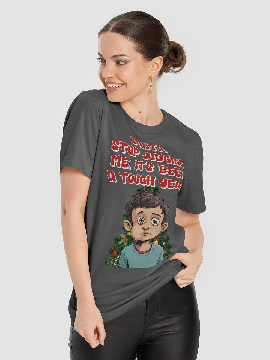 Santa, Stop Judging Me. It's Been A Tough Year! T-shirt product image (43)
