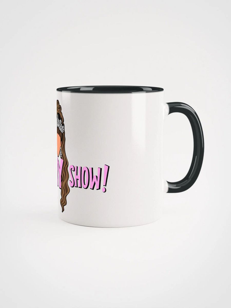 It's MY Show! Mug product image (3)