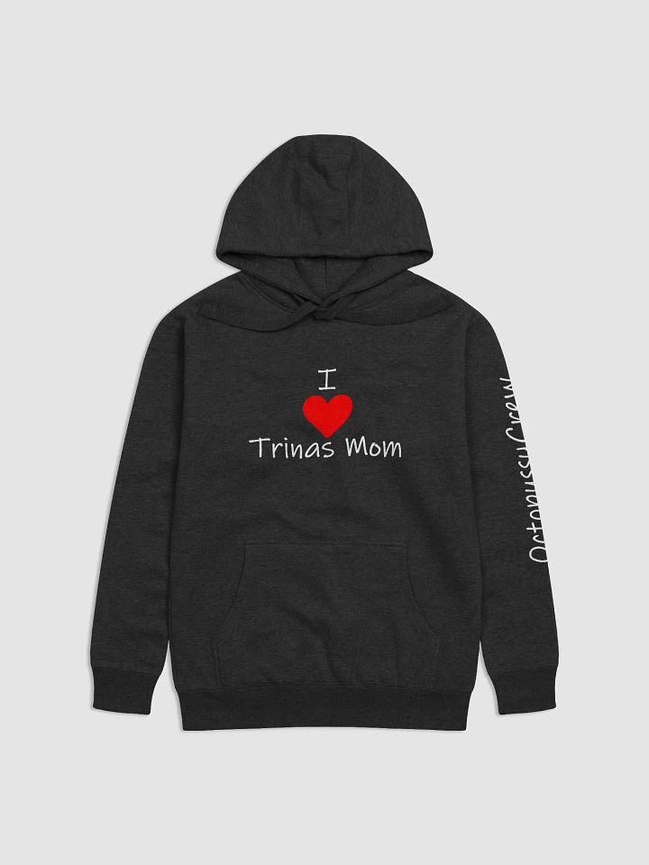Trinas Mom Has Got It Going On Hoodie product image (1)
