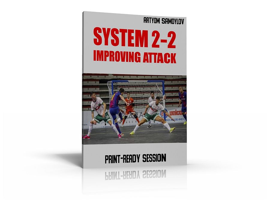 FUTSAL SYSTEM 2-2: Improve Attack [Print-Ready Session nr.10] product image (1)