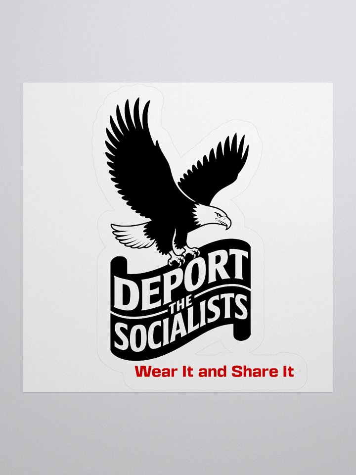 Deport the Socialists Stickers (C) product image (3)