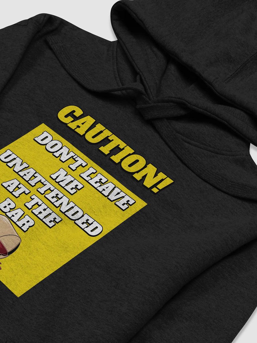 Don't Leave Me Unattended At The Bar - Funny Hoodie product image (14)