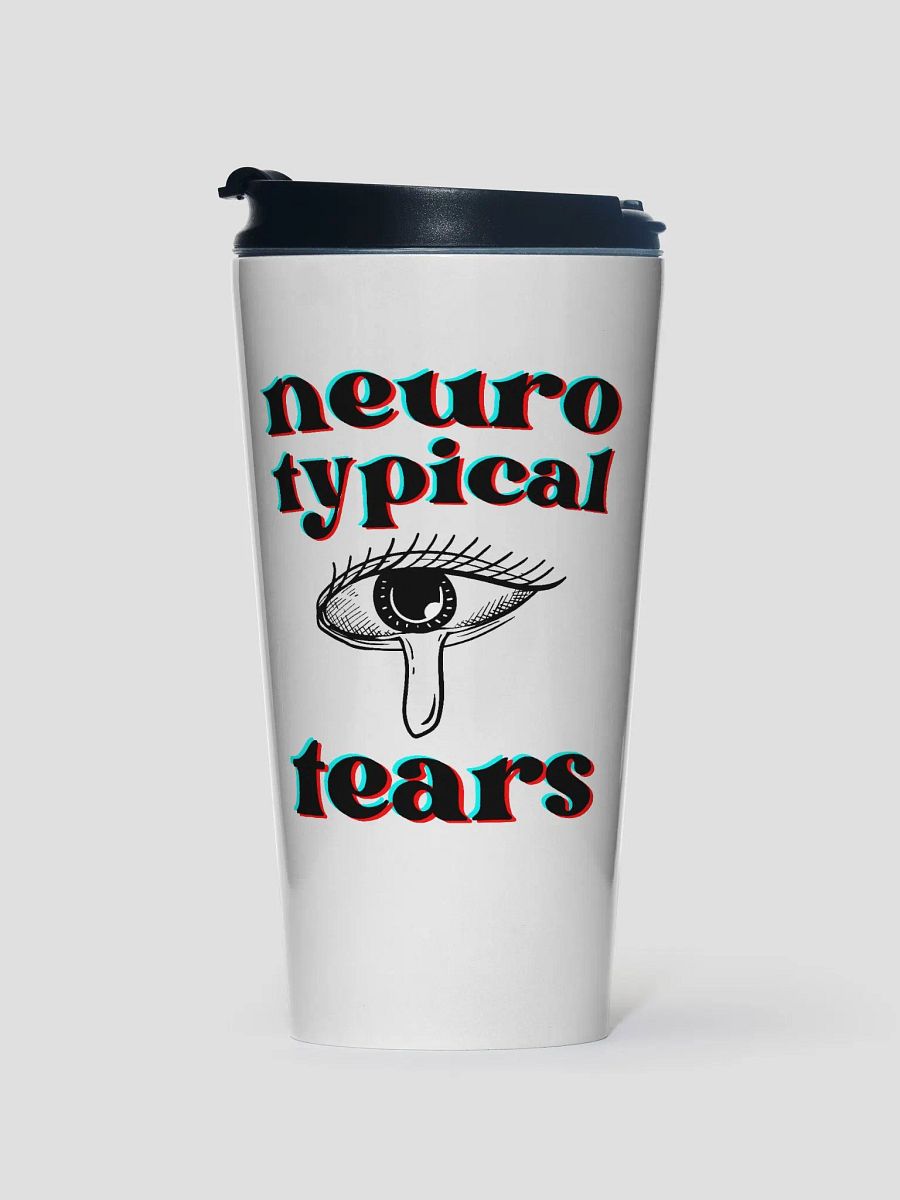 NEUROTYPICAL TEARS stainless steel travel mug product image (1)