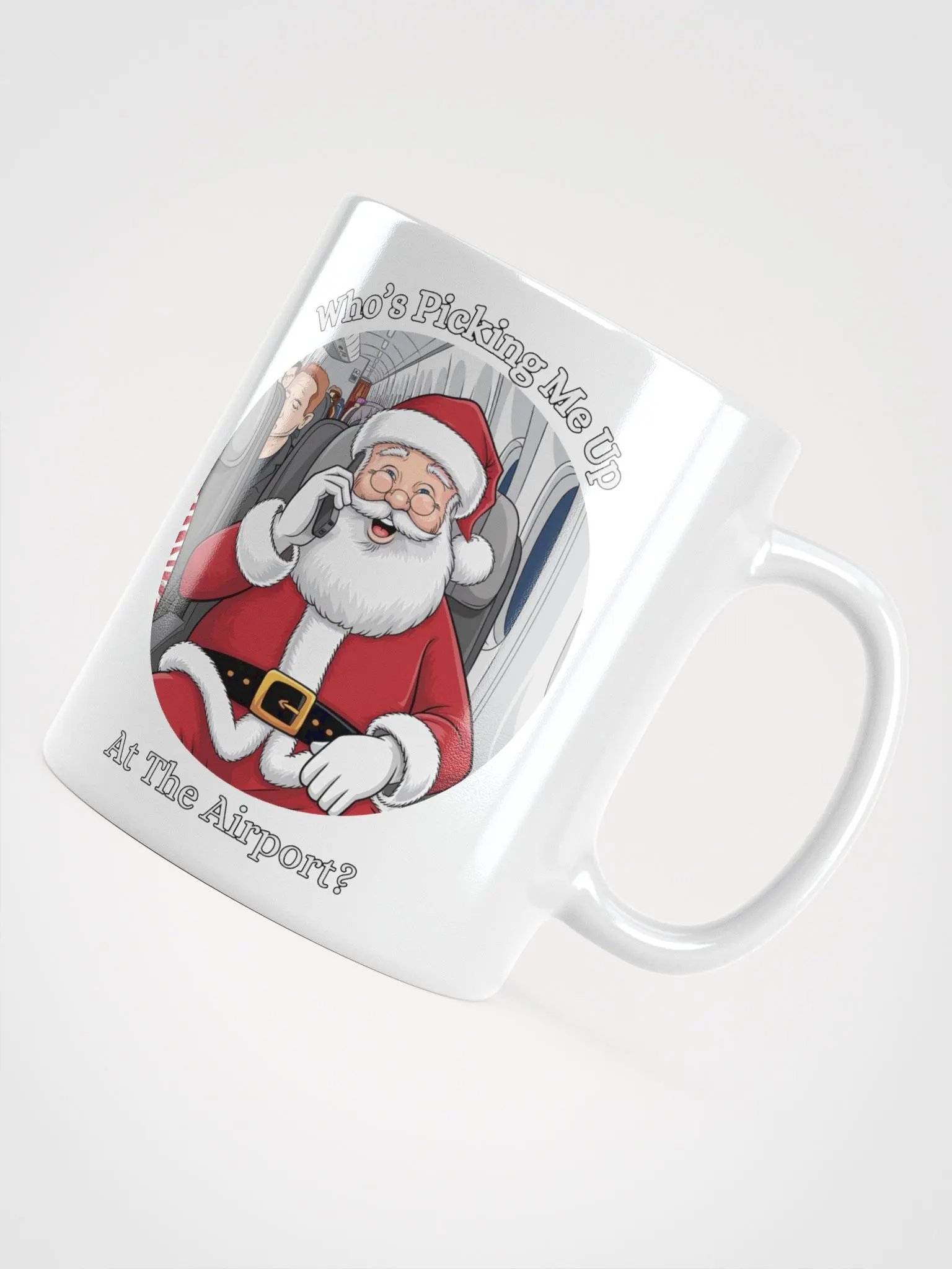 Who's Picking Me Up At The Airport - Funny Santa Claus White Mug product image (10)