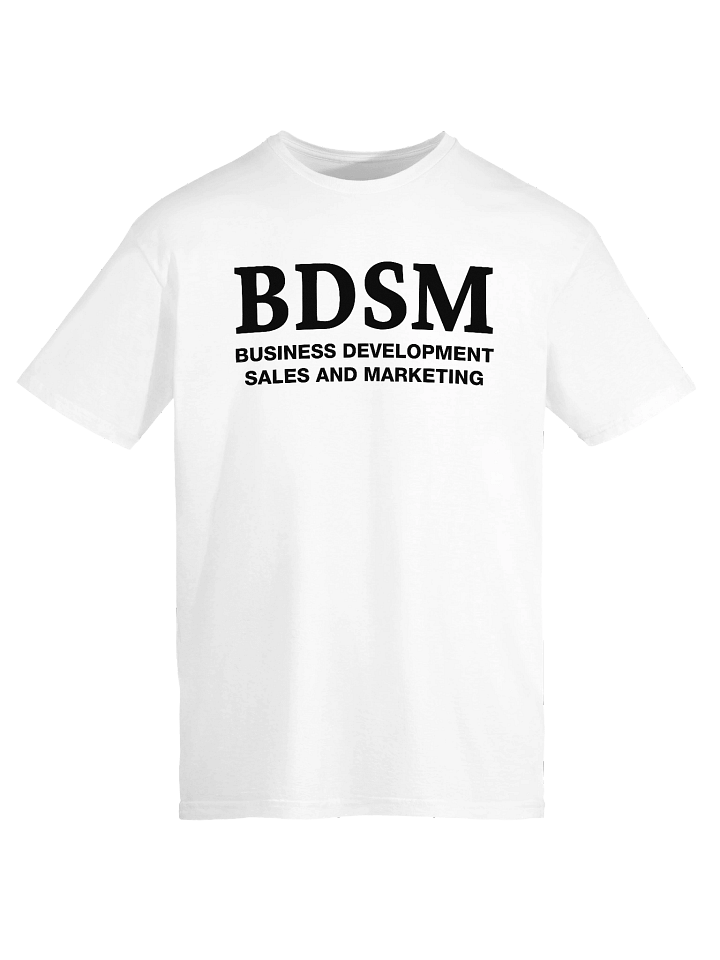 BDSM BUSINESS DEVELOPMENT SALES AND MARKETING T-Shirt product image (1)