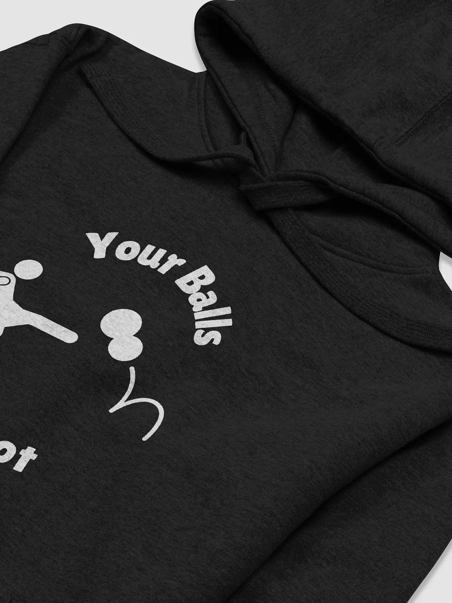 Your Balls My Foot Hoodie product image (3)