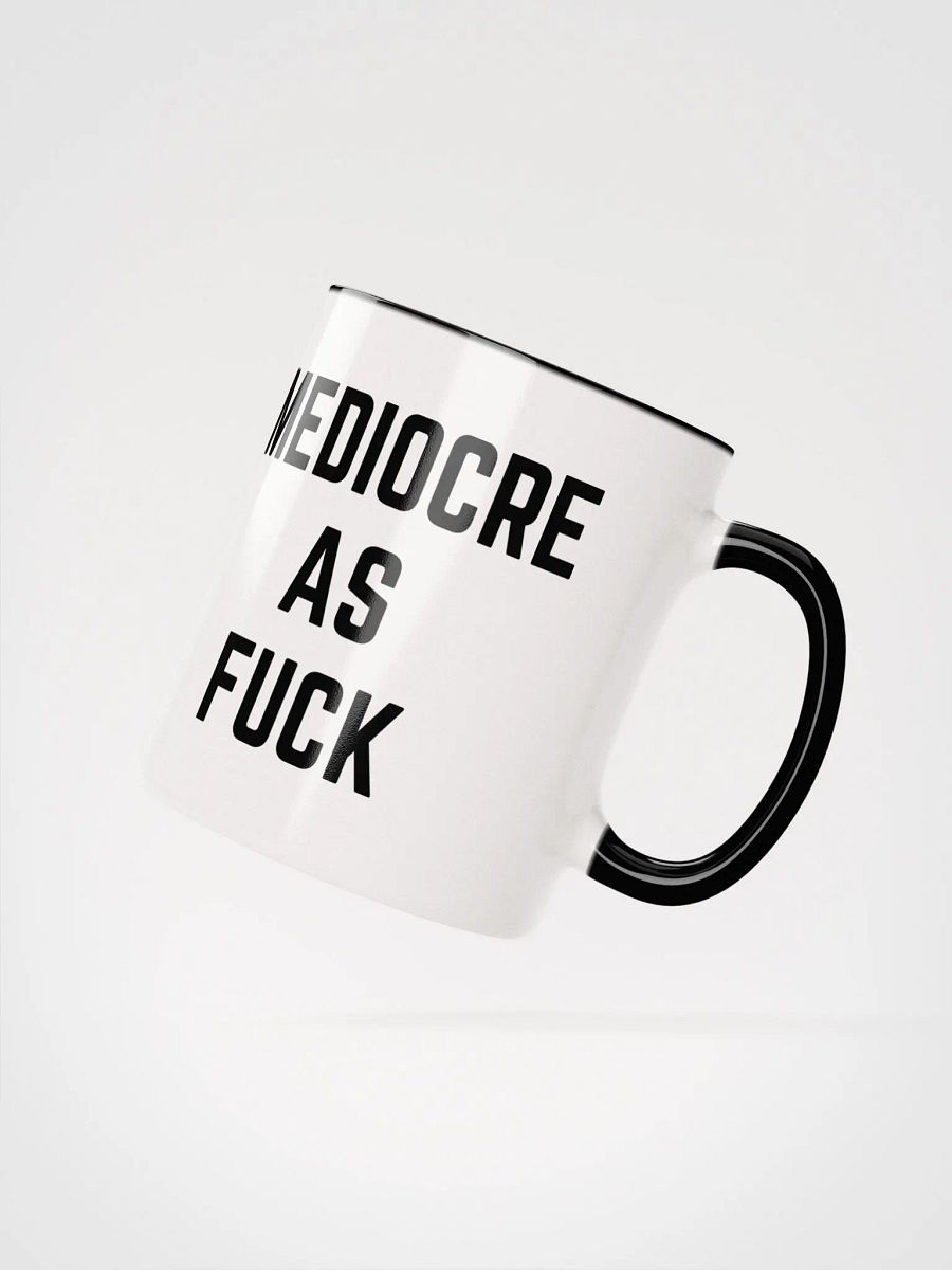 Mediocre As F*** Mug product image (5)