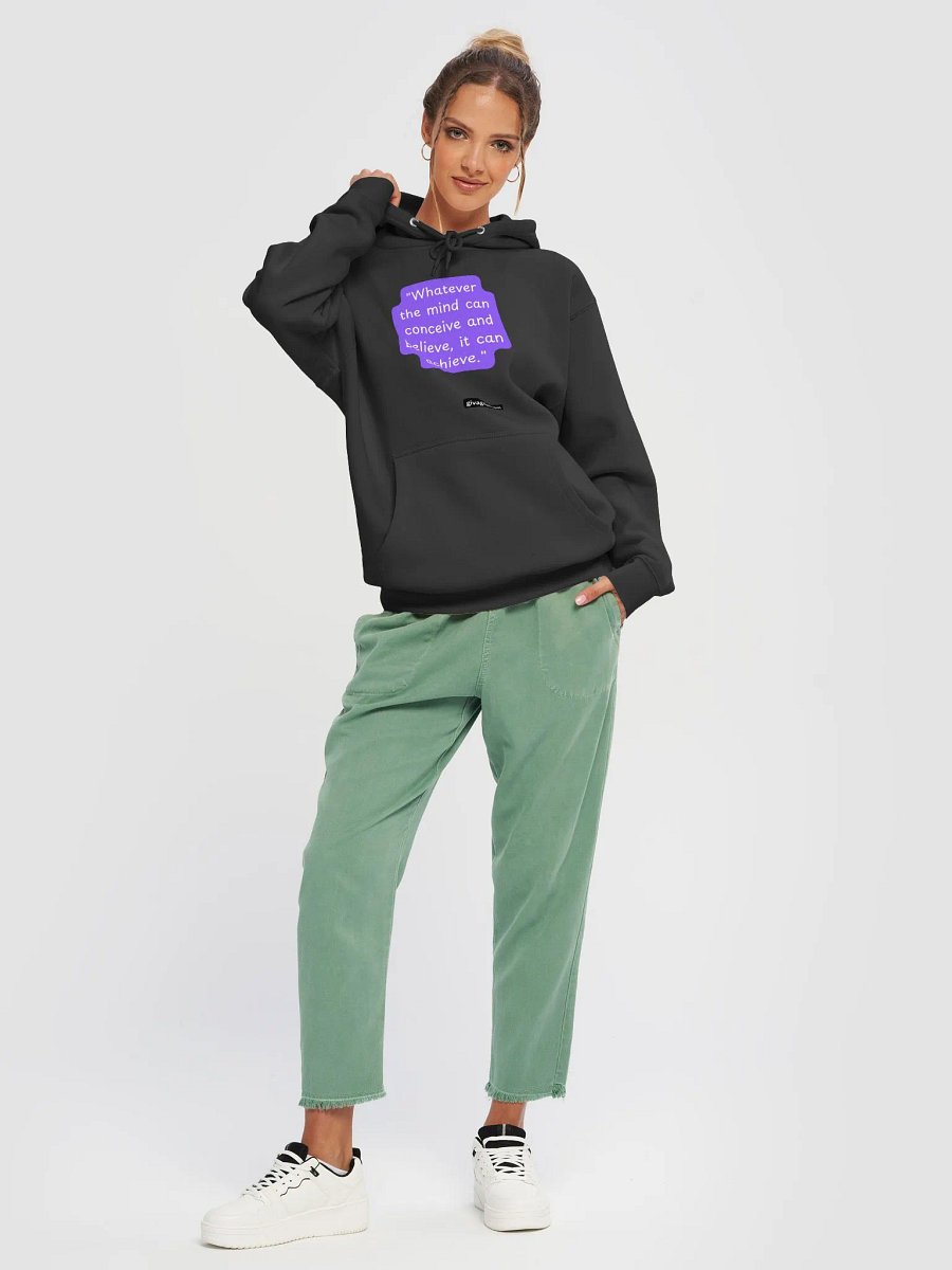 "Whatever the mind can conceive and believe, it can achieve." HOODIE product image (5)
