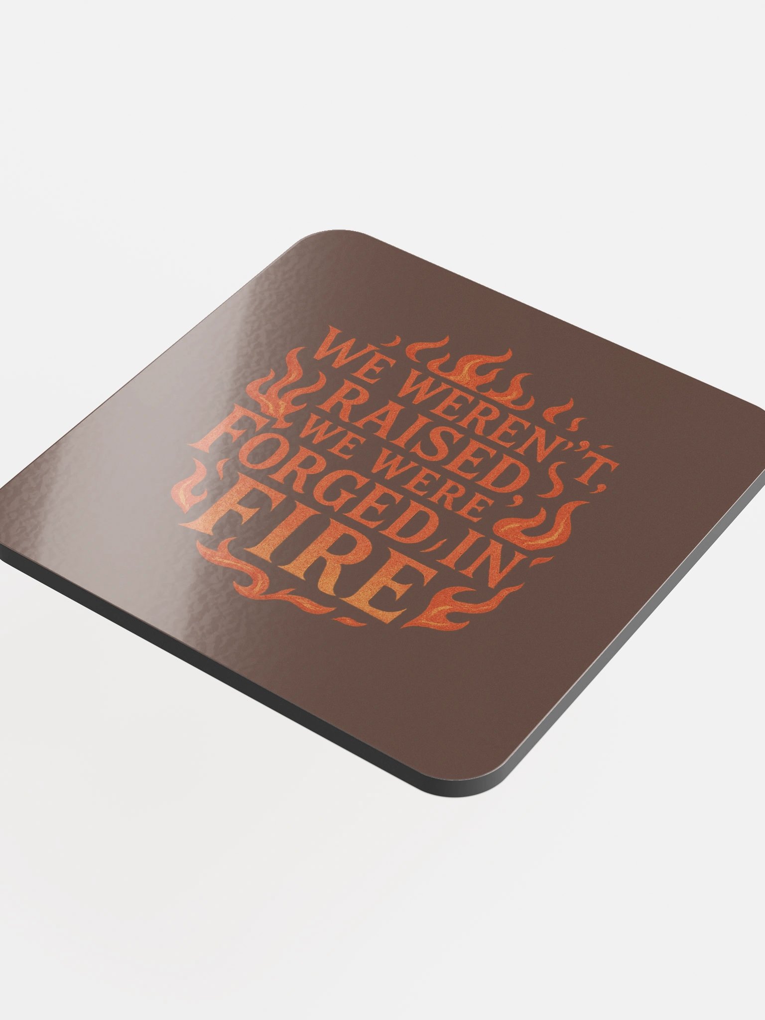 🔥 We Weren’t Raised We Were Forged in Fire 🔥 Red Flame Edition | Emspiracy Cork Coaster product image (4)