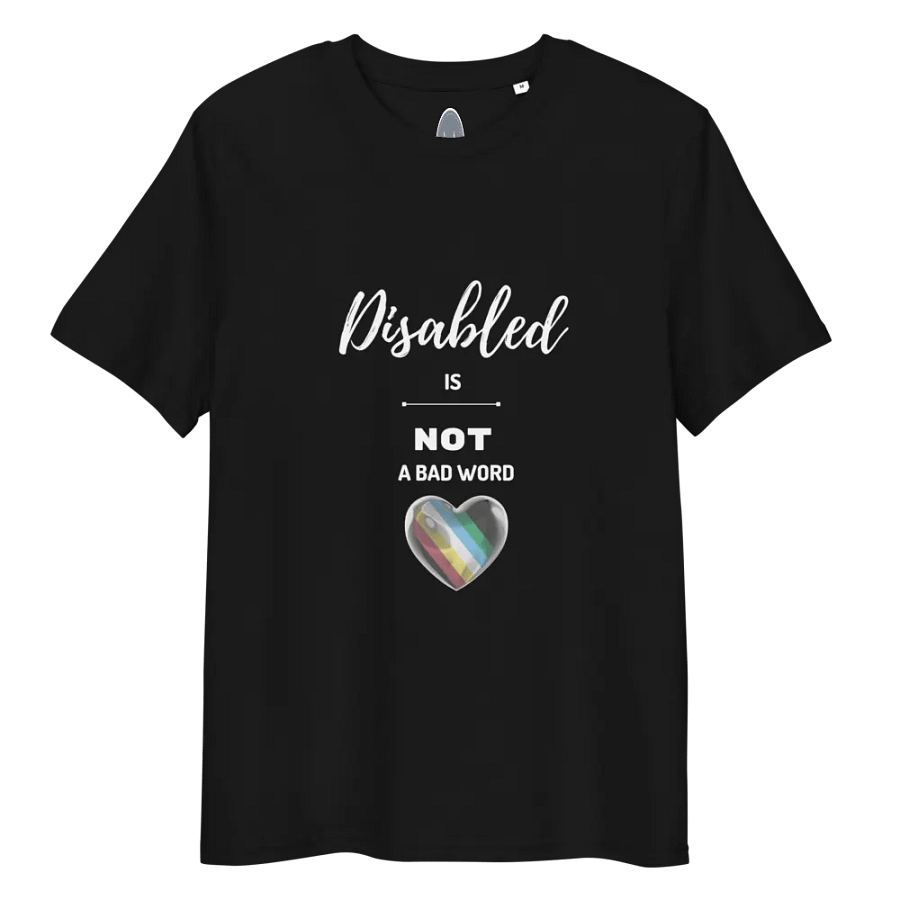 Disabled is NOT a Bad Word Organic T-Shirt product image (5)