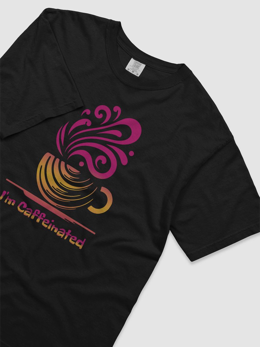 I'm Caffeinated Premium Unisex T-Shirt product image (12)