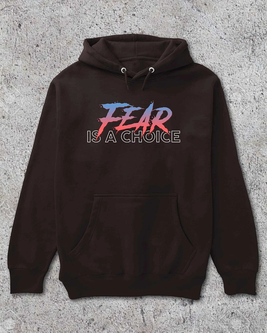 Fear Is A Choice Hoodie product image (6)